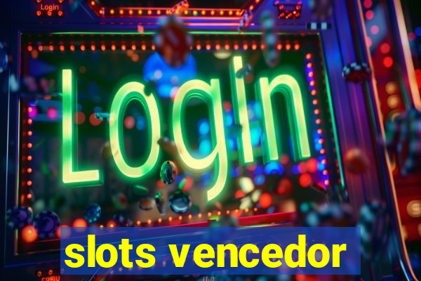 slots vencedor